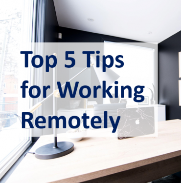 Top 5 Tips for Working Remotely